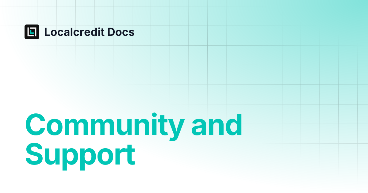 Community and Support | Localcredit Docs